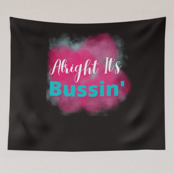 Item preview, Alright It's Bussin Tshirts  designed and sold by Shevonda Thomas.
