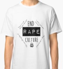 End Rape Culture (With Quotes) Classic T-Shirt