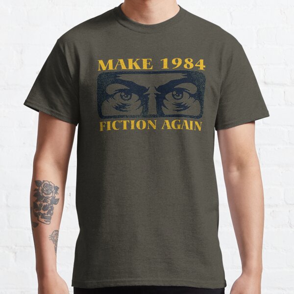 Make 1984 fiction again Classic T-Shirt