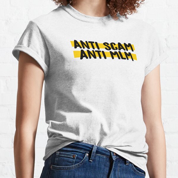 Anti Scam, Anti MLM Classic T-Shirt