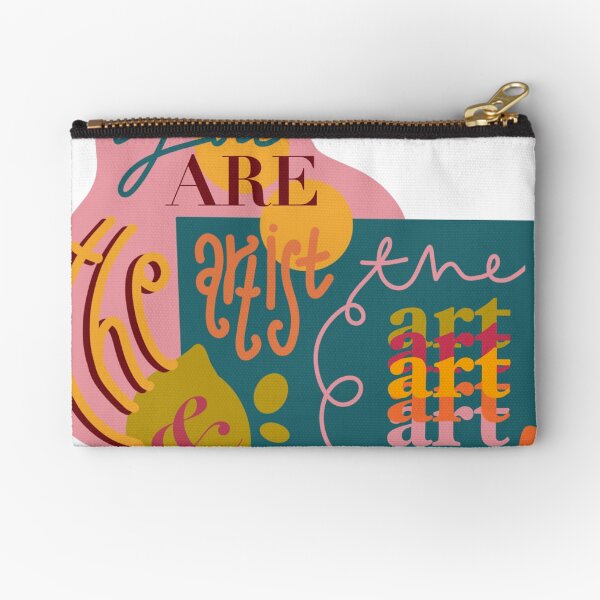 You are the art Zipper Pouch