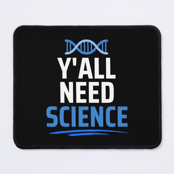 Item preview, Y'all Need Science designed and sold by BronikowskiART.