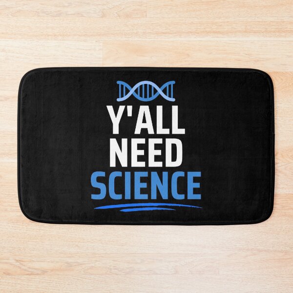 Item preview, Y'all Need Science designed and sold by BronikowskiART.