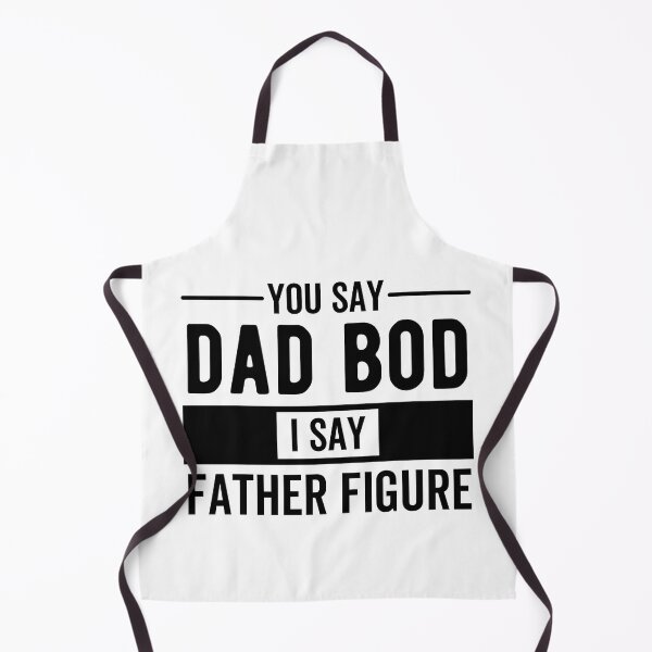 Item preview, You Say Dad Bod I Say Father Figure designed and sold by kjatrendytees.