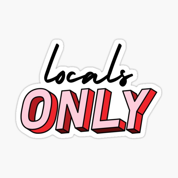 Item preview, Locals only designed and sold by wordsup.