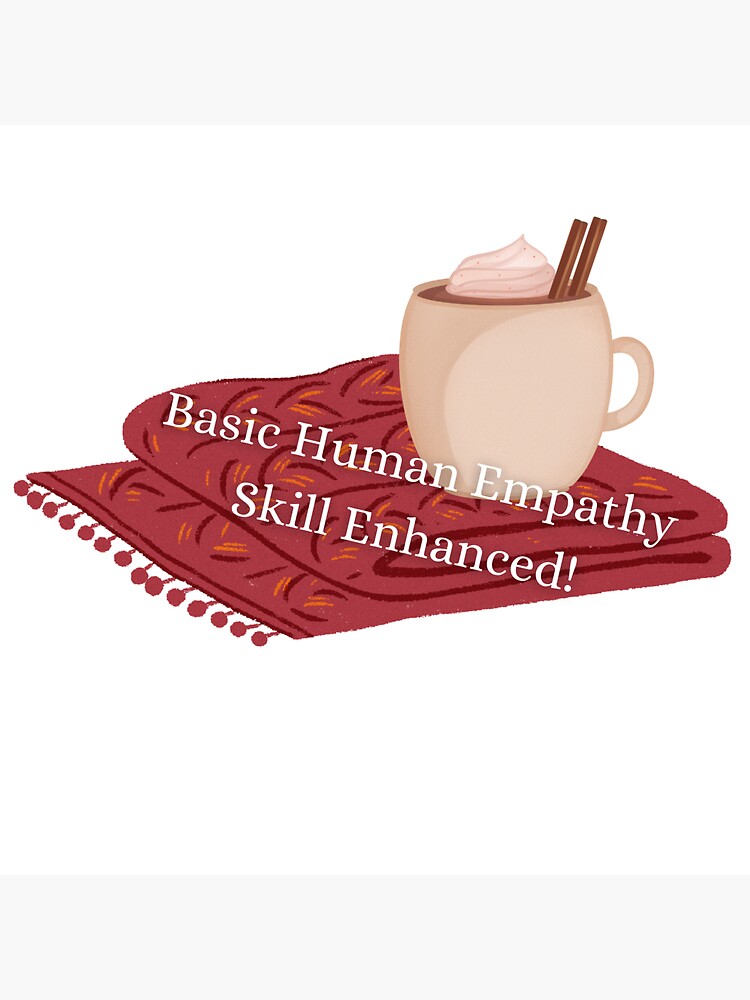Basic Human Empathy Enhanced! by EmilieKnight