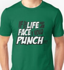 Scott Pilgrim Vs the World If your life had a face I would punch it! version 3 Unisex T-Shirt