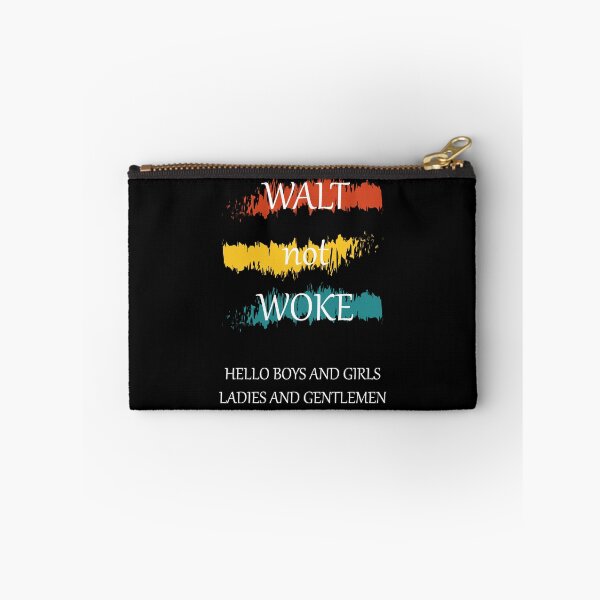 Item preview, Walt not woke hello boys and girls ladies and gentlemen designed and sold by Demna-S.