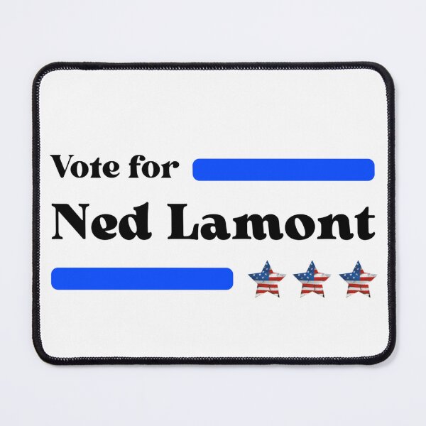 Item preview, Vote For Ned Lamont - Connecticut No1 Governor designed and sold by Sonatablue.