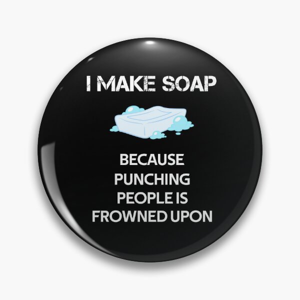 Item preview, I Make Soap Because Punching People Is Frowned Upon designed and sold by rachidhaz.