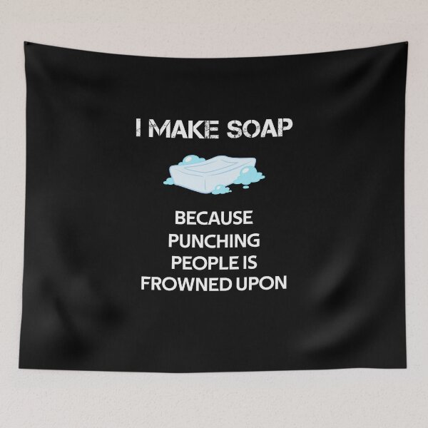 Item preview, I Make Soap Because Punching People Is Frowned Upon designed and sold by rachidhaz.