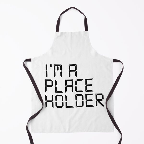 Item preview, I'm A Placeholder designed and sold by john-ess.