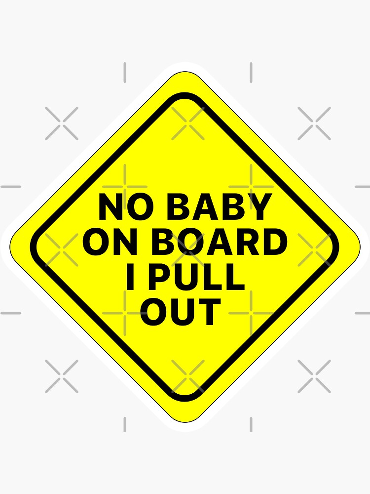 No Baby On Board Funny Bumper Sticker Vinyl Decal Baby On Board Sticker  Adults On Board Vinyl Car Sticker Funny Sign Sticker
