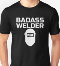 Badass Welder Unisex T-Shirt