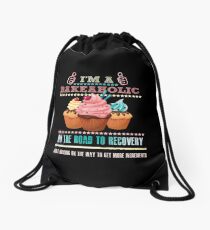 I'm a Bakeaholic - Funny Humor Baking Baker Drawstring Bag