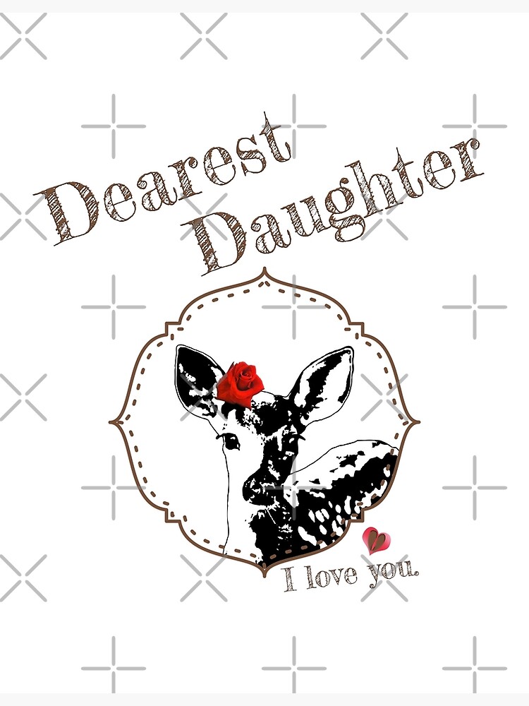 Deer Younger Daughter - I love my dear family by LittleMissTyne