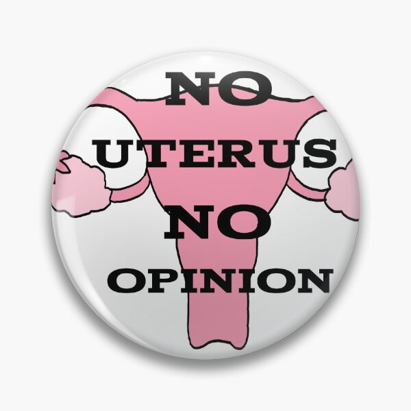 Item preview, No Uterus NO Opinion designed and sold by Heidizart.