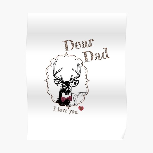 Deer Dad - I love my dear family Poster