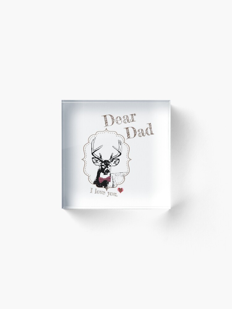 Alternate view of Deer Dad - I love my dear family Acrylic Block