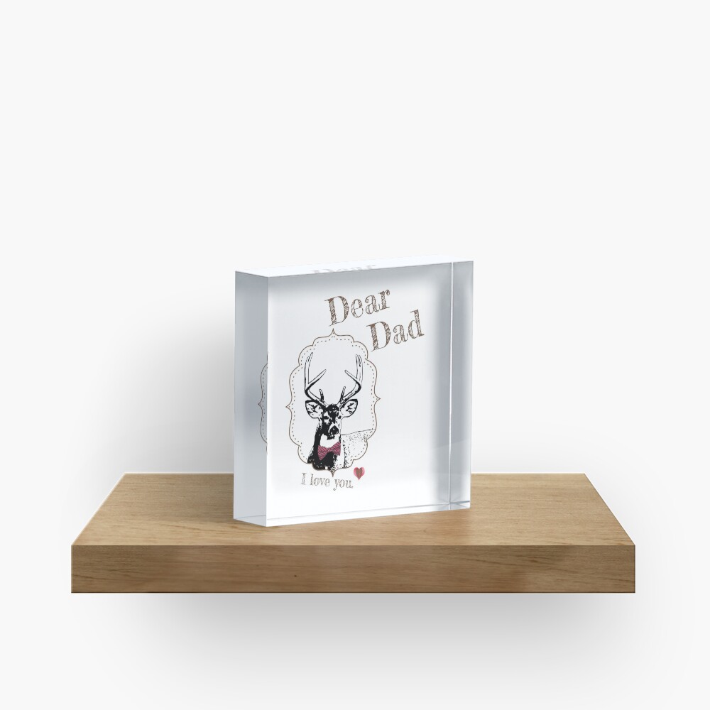 Deer Dad - I love my dear family Acrylic Block