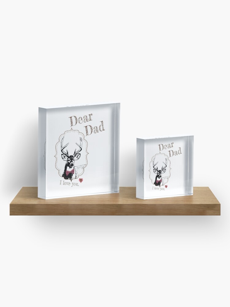 Alternate view of Deer Dad - I love my dear family Acrylic Block