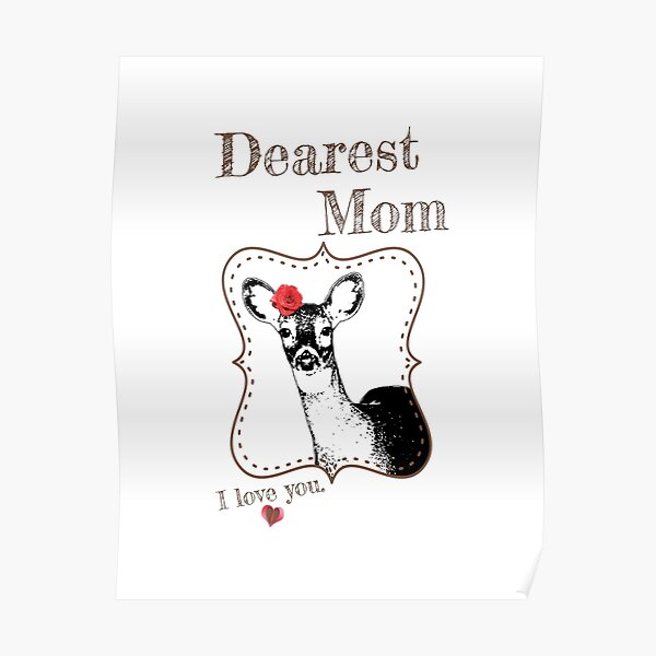 Deer Mom - I love my dear family Poster