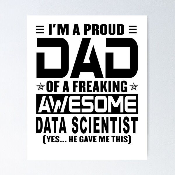 Item preview, I’m A Proud Dad Of A Freaking Awesome Data scientist, Funny Dad Shirt, Dad Of Data scientist Shirt, Dad Gifts, Christmas Gifts For Dad designed and sold by xlnv.