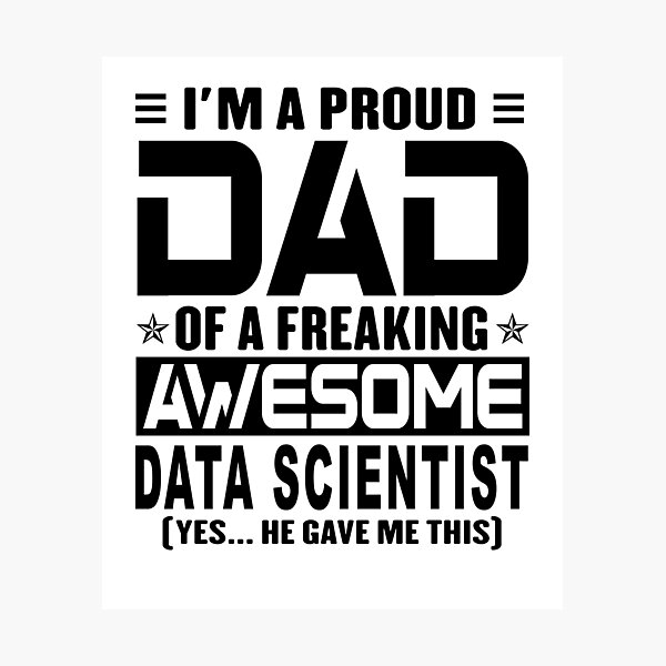 Item preview, I’m A Proud Dad Of A Freaking Awesome Data scientist, Funny Dad Shirt, Dad Of Data scientist Shirt, Dad Gifts, Christmas Gifts For Dad designed and sold by xlnv.