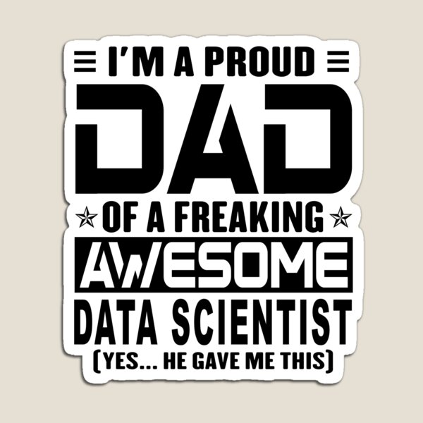 Item preview, I’m A Proud Dad Of A Freaking Awesome Data scientist, Funny Dad Shirt, Dad Of Data scientist Shirt, Dad Gifts, Christmas Gifts For Dad designed and sold by xlnv.