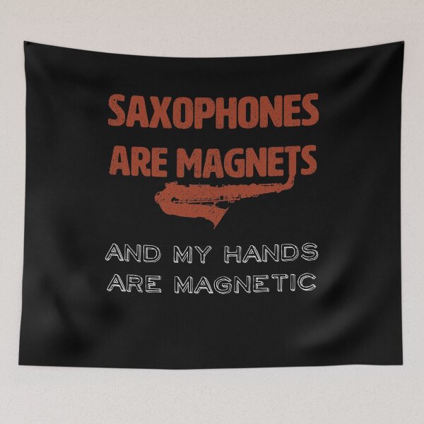 Item preview, Saxophones are magnets | saxophone player | saxophonist designed and sold by Gregg Brinkerhoff.