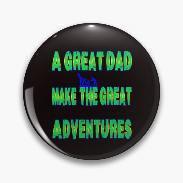Item preview, A Great Dad Make The Great Adventures. designed and sold by slimshadow.