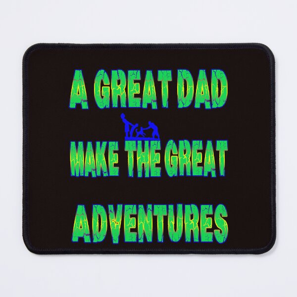 Item preview, A Great Dad Make The Great Adventures. designed and sold by slimshadow.