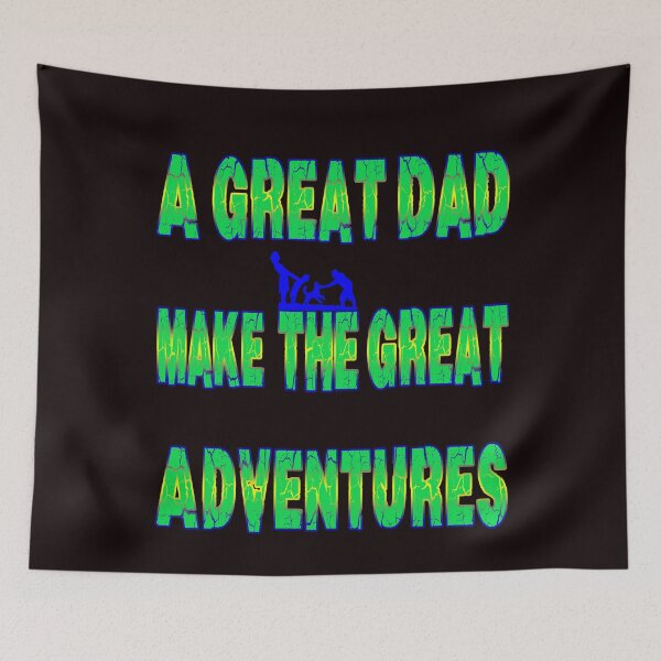Item preview, A Great Dad Make The Great Adventures. designed and sold by slimshadow.