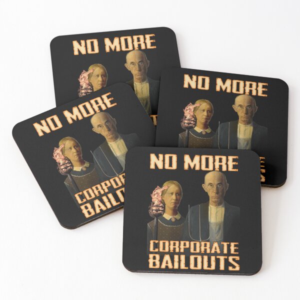 Item preview, No More Corporate Bailouts - from the regular folk featuring American Gothic painting designed and sold by Signs for Dark Times.