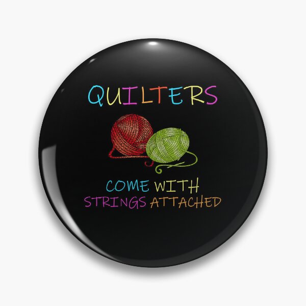 Item preview, Quilters Come With Strings Attached | Funny Quilting Quote designed and sold by SomeDesignThing.