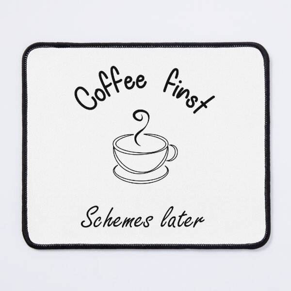 Item preview, Coffee first. Schemes later. designed and sold by DouayArtDesign.