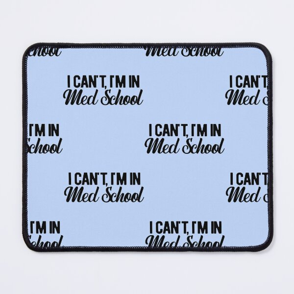 Item preview, I Can't I'm In Med School Gift Funny Future Doctor Saying T-Shirt designed and sold by Morja2015.