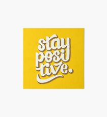 Stay Positive - Hand Lettering Retro Type Design Art Board Print