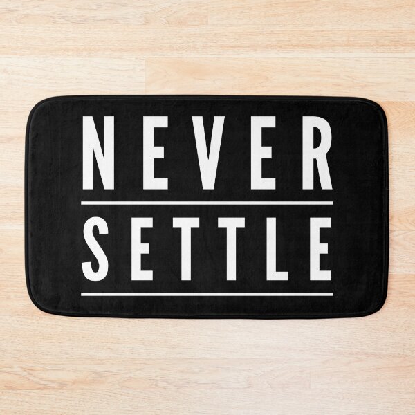 Item preview, Never Settle designed and sold by STIGPhotoDesign.