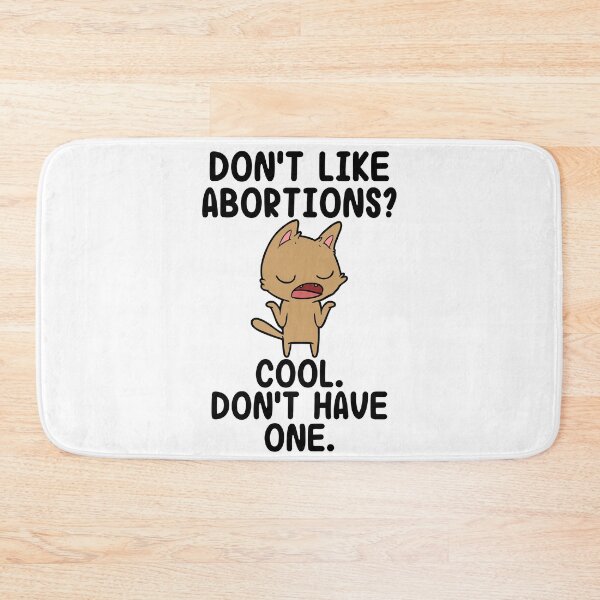 Item preview, Don't Like abortions, dont have one shrugging cat designed and sold by Zevy-Darling.