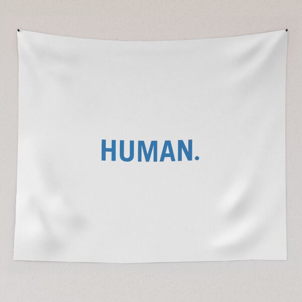 Item preview, We are all HUMAN. (Blue) designed and sold by fordman1964.