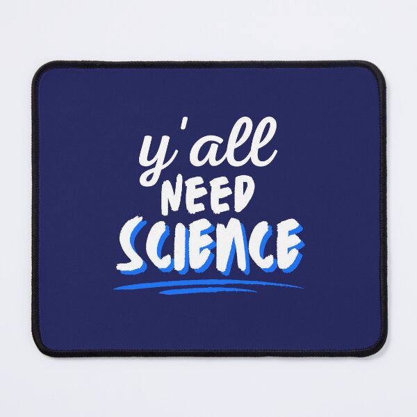 Item preview, Y'all Need Science designed and sold by BronikowskiART.