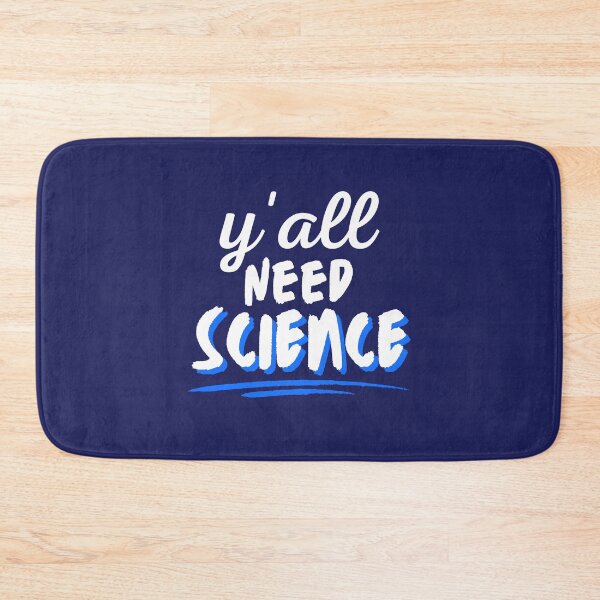 Item preview,  Y'all Need Science designed and sold by BronikowskiART.