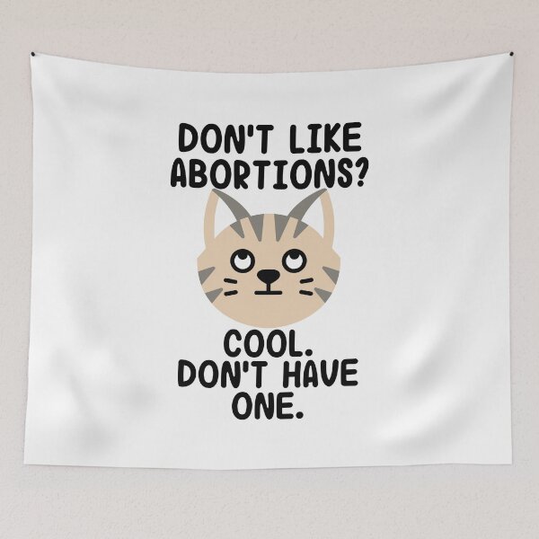 Item preview, Don't Like abortions, dont have one cat rolling eyes designed and sold by Zevy-Darling.