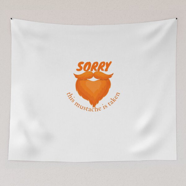Aperçu de l'œuvre  sorry this mustache is taken créée et vendue par yassminishop.