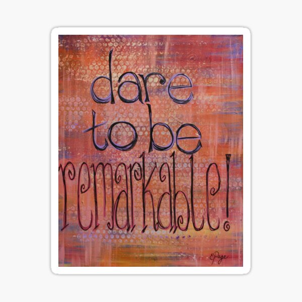 Item preview, Dare To Be Remarkable designed and sold by Emily Page Art.