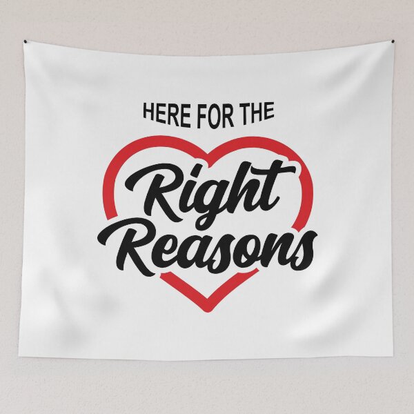 Item preview, Here for the Right Reasons designed and sold by creativecurly.