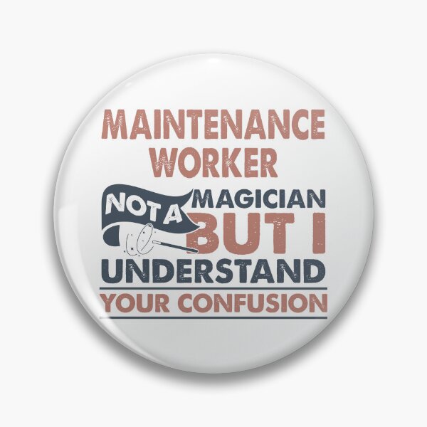 Item preview, Maintenance Worker Not A Magician But I Understand Your Confusion designed and sold by Mmmm3344.