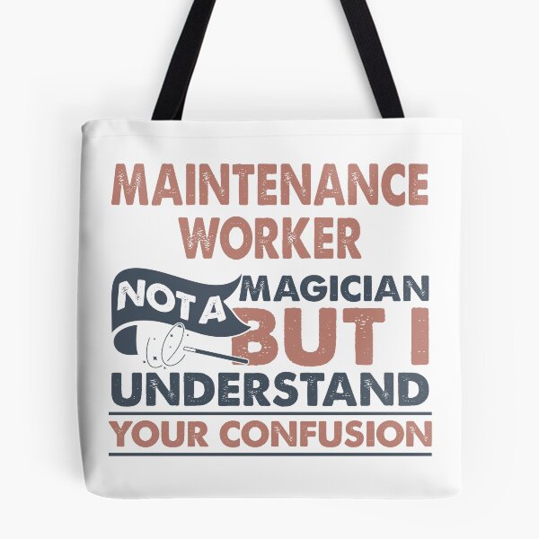 Item preview, Maintenance Worker Not A Magician But I Understand Your Confusion designed and sold by Mmmm3344.