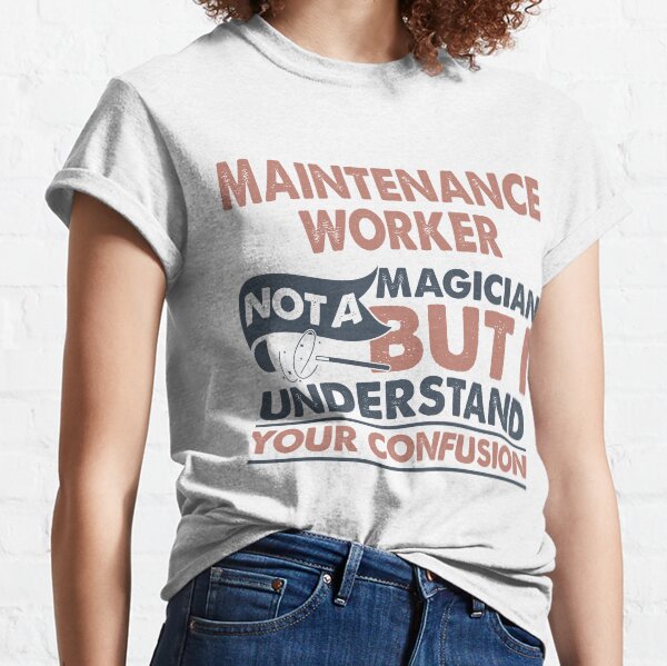 Funny maintenance store t shirts